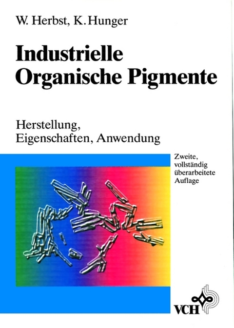 Industrielle Organische Pigmente - Willy Herbst, Klaus Hunger