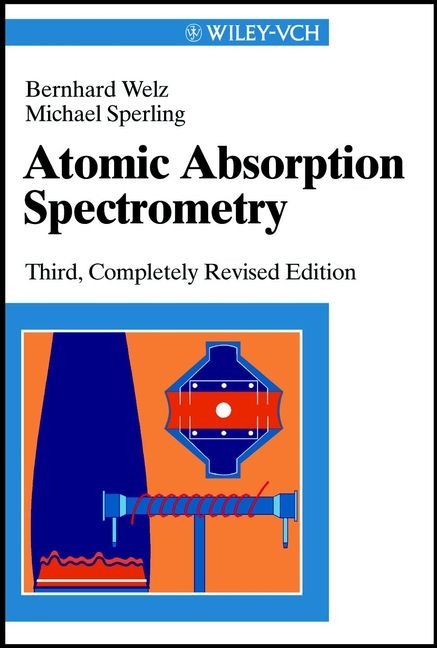 Atomic Absorption Spectrometry - Bernhard Welz, Michael Sperling