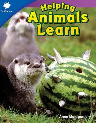 Helping Animals Learn - Anne Montgomery