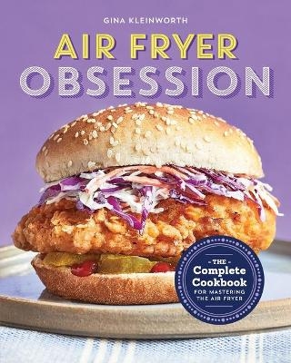 Air Fryer Obsession - Gina Kleinworth