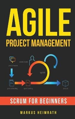 Agile Project Management - Markus Heimrath