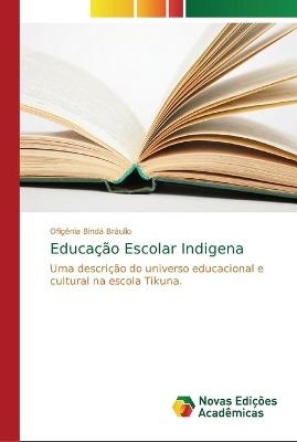 Educação Escolar Indigena - Ofigênia Bindá Bráulio