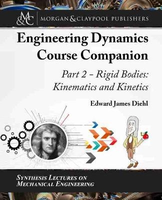 The Engineering Dynamics Course Companion, Part 2 - Edward Diehl