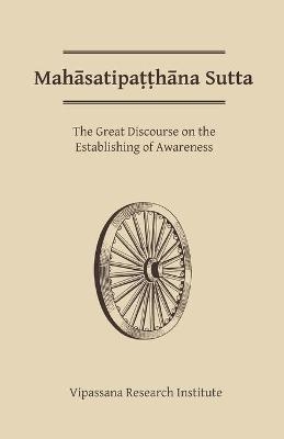 Mahasatipatthana Sutta - S. N. Goenka