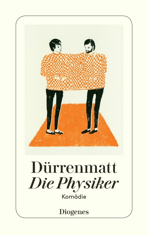 Die Physiker -  Friedrich Dürrenmatt