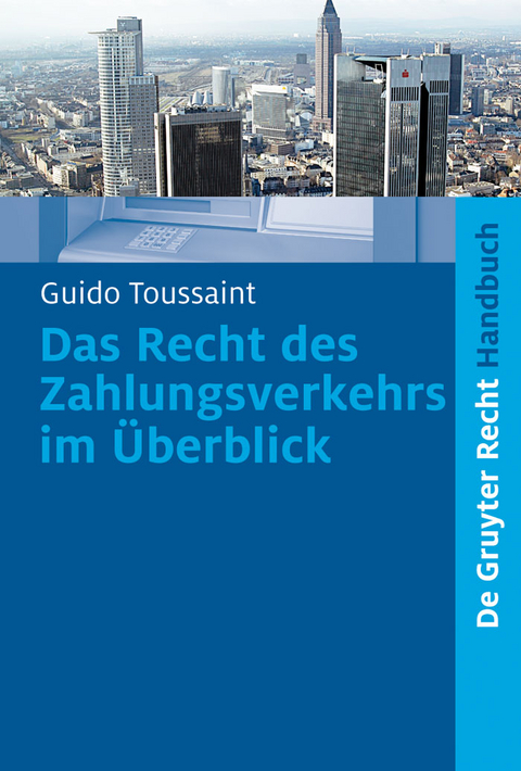 Das Recht des Zahlungsverkehrs im Überblick - Guido Toussaint