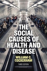 The Social Causes of Health and Disease - Cockerham, William C.