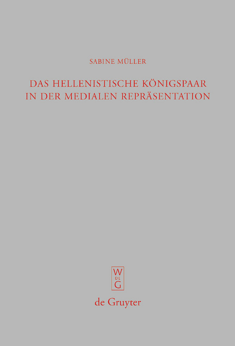 Das hellenistische Königspaar in der medialen Repräsentation - Sabine Müller