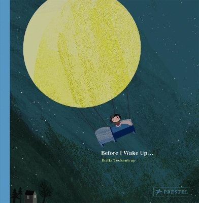 Before I Wake Up… - Britta Teckentrup