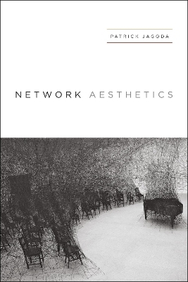 Network Aesthetics - Patrick Jagoda