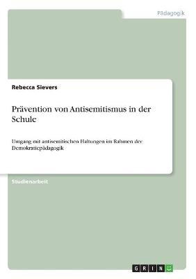 PrÃ¤vention von Antisemitismus in der Schule - Rebecca Sievers