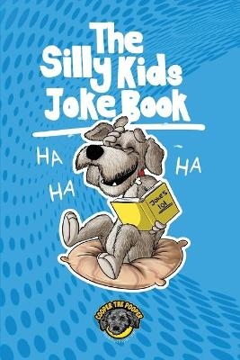 The Silly Kids Joke Book - Cooper The Pooper