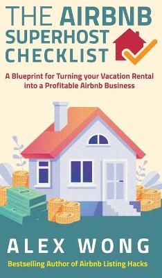 The Airbnb's Super Host's Checklist - Alex Wong