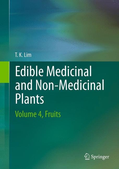 Edible Medicinal And Non-Medicinal Plants - T. K. Lim