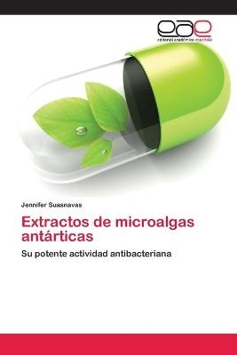 Extractos de microalgas antárticas - Jennifer Suasnavas