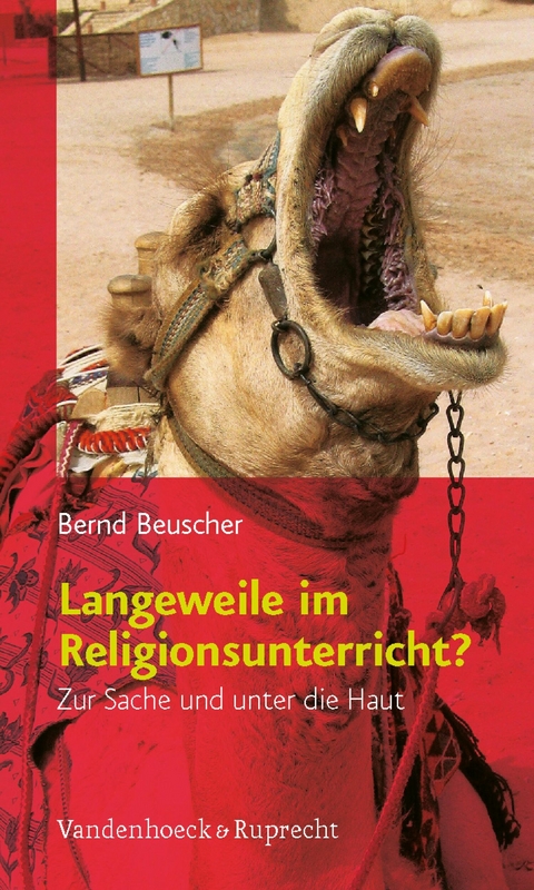 Langeweile im Religionsunterricht? -  Bernd Beuscher