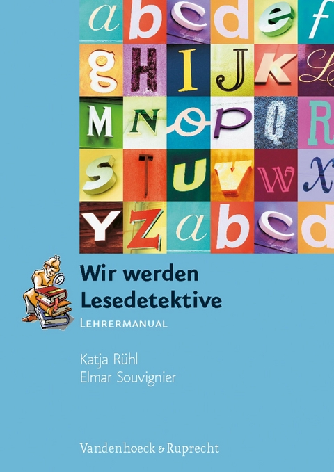 Wir werden Lesedetektive -  Katja Rühl,  Elmar Souvignier