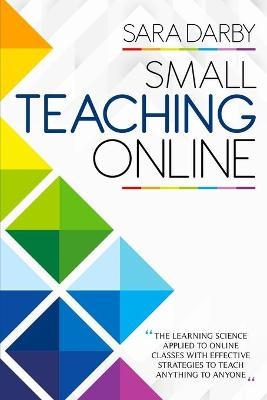 Small Teaching Online - Sara Darby