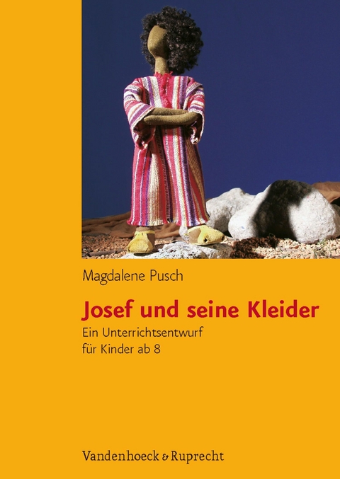 Josef und seine Kleider -  Magdalene Pusch