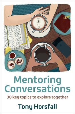 Mentoring Conversations - Tony Horsfall