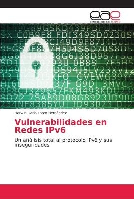 Vulnerabilidades en Redes IPv6 - Herwin Dario Larco Hernández