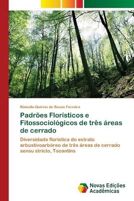 Padrões Florísticos e Fitossociológicos de três áreas de cerrado - Rômullo Quirino de Souza Ferreira