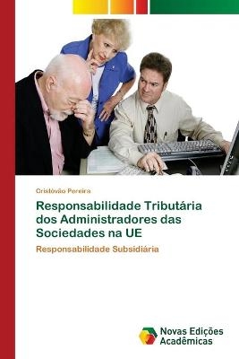 Responsabilidade Tributária dos Administradores das Sociedades na UE - Cristóvão Pereira