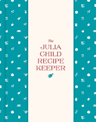 The Julia Child Recipe Keeper -  Julia Child Foundation for Gastronomy &  the Arts,  The Smithsonian