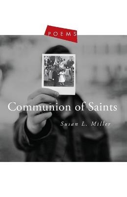 Communion of Saints - Prof Susan L Miller