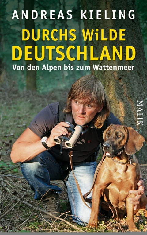 Durchs wilde Deutschland - Andreas Kieling