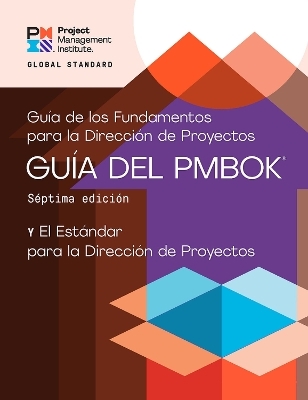 A Guide to the Project Management Body of Knowledge (PMBOK® Guide) - The Standard for Project Management (SPANISH) -  Project Management Institute