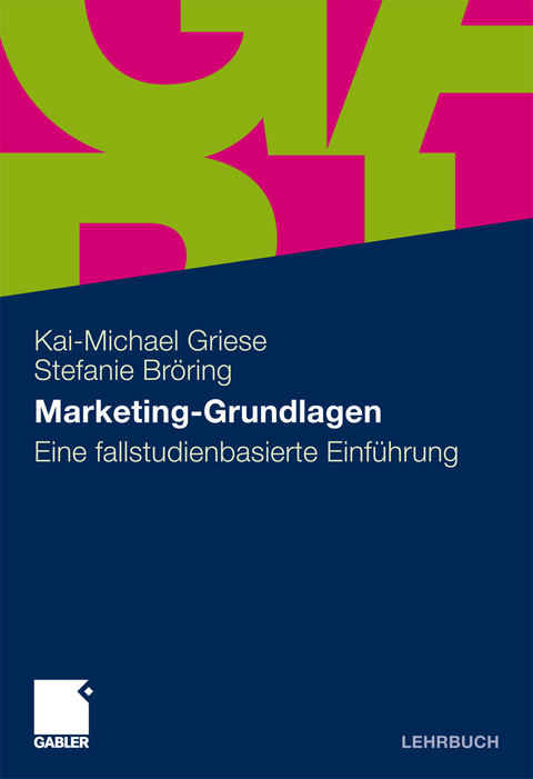 Marketing-Grundlagen -  Kai-Michael Griese,  Stefanie Bröring