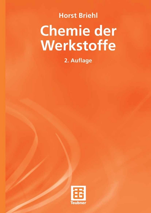 Chemie der Werkstoffe - Horst Briehl