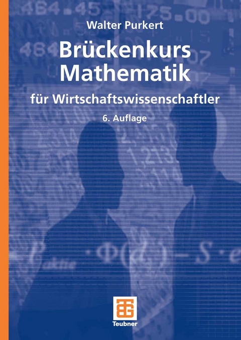 Brückenkurs Mathematik für Wirtschaftswissenschaftler - Walter Purkert