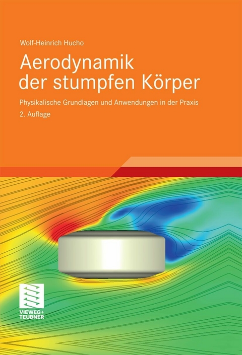 Aerodynamik der stumpfen Körper - Wolf-Heinrich Hucho