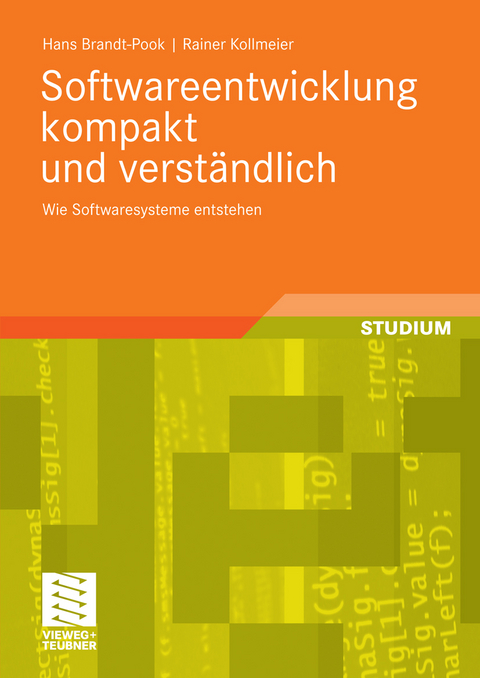 Softwareentwicklung kompakt und verständlich -  Hans Brandt-Pook,  Rainer Kollmeier