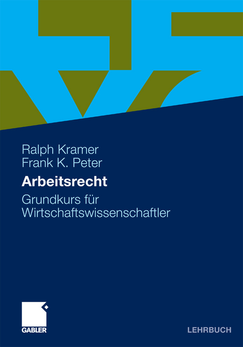 Arbeitsrecht -  Ralph Kramer,  Frank K. Peter