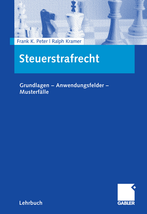 Steuerstrafrecht -  Frank K. Peter,  Ralph Kramer