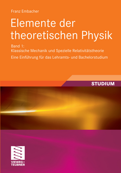 Elemente der theoretischen Physik -  Franz Embacher