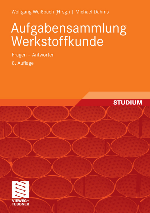 Aufgabensammlung Werkstoffkunde -  Wolfgang Weißbach,  Michael Dahms