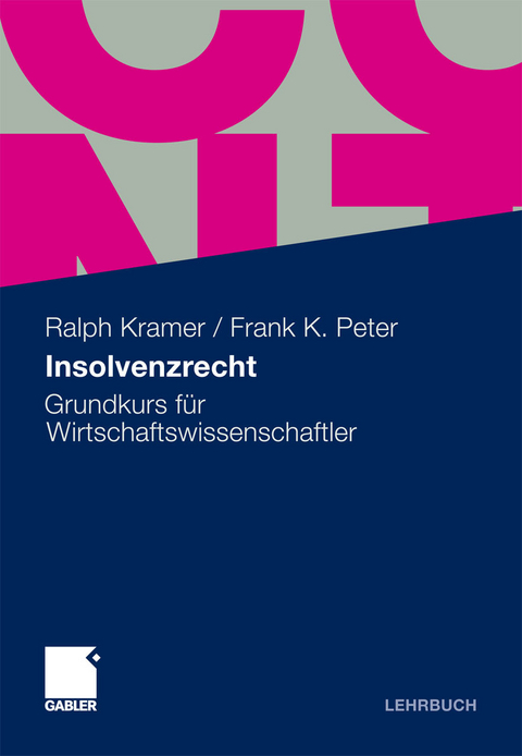 Insolvenzrecht -  Frank K. Peter,  Ralph Kramer