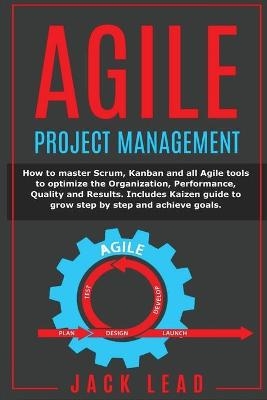 Agile Project Management - Jack Lead