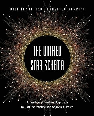 The Unified Star Schema - Bill Inmon, Francesco Puppini