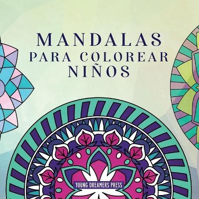 Mandalas para colorear ninos -  Young Dreamers Press