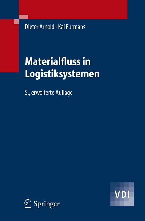 Materialfluss in Logistiksystemen -  Dieter Arnold,  Kai Furmans