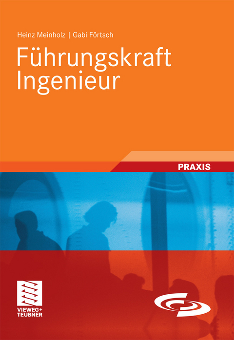 Führungskraft Ingenieur -  Heinz Meinholz,  Gabi Förtsch