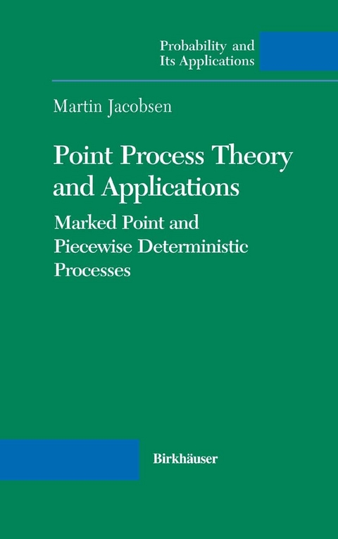 Point Process Theory and Applications -  Martin Jacobsen