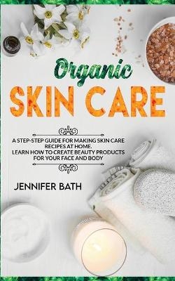 Organic Skin Care - Jennifer Bath