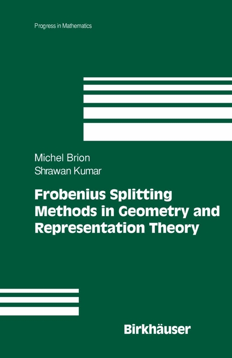 Frobenius Splitting Methods in Geometry and Representation Theory -  Michel Brion,  Shrawan Kumar