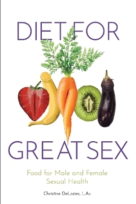 Diet for Great Sex - Christine H DeLozier